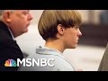 Dylann Roof Sentenced To Death For Charleston Church Massacre | MSNBC