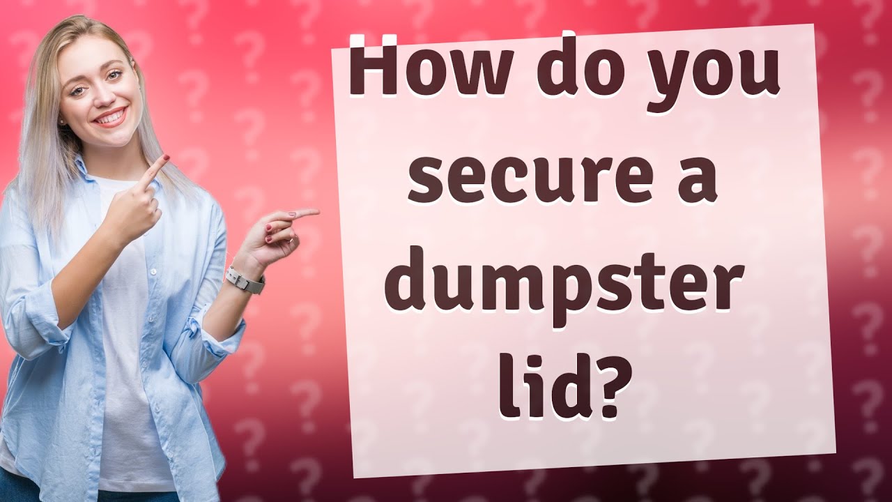 How do you secure a dumpster lid? YouTube