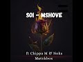 SOI Ft Chippa M Noks Matchbox Mshove Prod By Suspect SOI Ft Chippa M Noks Matchbox Mshove Prod By Suspect