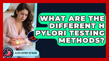 What Are The Different H Pylori Testing Methods? - Ulcer Support Network