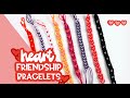 DIY Heart Friendship Bracelet Tutorial