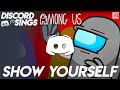 Show Yourself (Among Us Song [CG5]) - Discord Sings