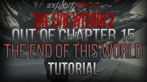 OUT OF CHAPTER 15 THE END OF THIS WORLD GLITCH | The Evil Within 2 | Tutorial