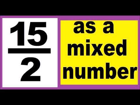 15/2 as mixed number. An improper fraction to mixed number, an example