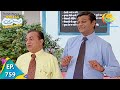 Taarak Mehta Ka Ooltah Chashmah - Episode 759 - Full Episode