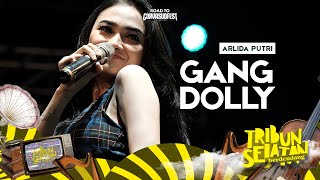 Gang Dolly - Arlida Putri | Tribun Selatan Berdendang 2022