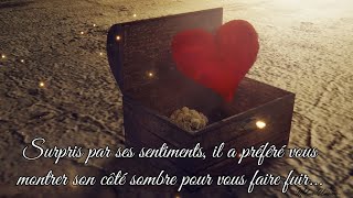 Surpris par ses sentiments💞, il a préféré vous montrer son côté sombre pour vous faire fuir...✋🎭