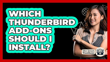Which Thunderbird Add-ons Should I Install? - TheEmailToolbox.com