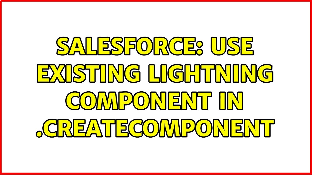 Salesforce: Use existing Lightning component in $A.createComponent