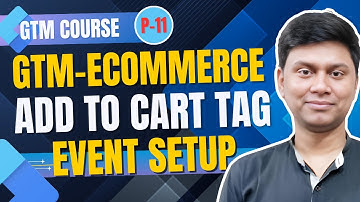 🛒 Add to Cart Event Setup Using GTM | GTM Course Part 11 | GA4 Ecommerce Tracking 🔥