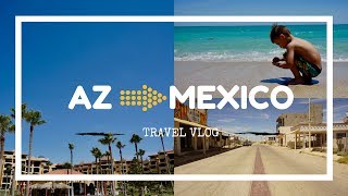 Puerto Penasco, Mexico Fun In The Sun Vlog