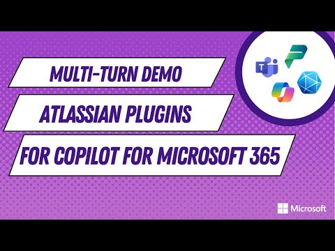 Multi-turn demo using Atlassian plugins for Microsoft 365 Copilot