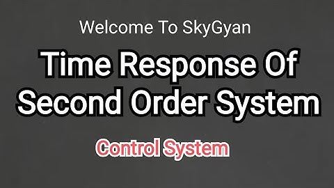 Time Response of Second Order System l Control System l Diploma l Polytechnic l Engineering l SkyGya