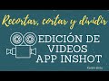 Recortar, cortar y dividir en INSHOT