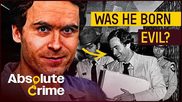 What Made Ted Bundy So Evil?