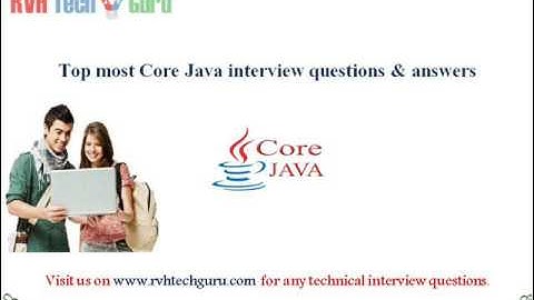 Top most Core Java interview questions and answers-RVH Tech guru