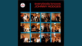 Video thumbnail of "Johnny Hodges - Everybody Knows"