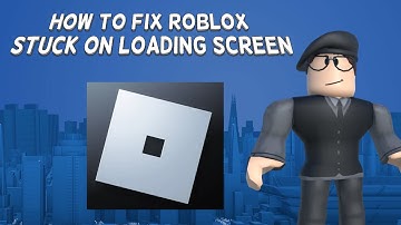 How To Fix Roblox Stuck On Loading Screen | Tutorial