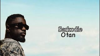 Sarkodie - Otan (Lyrics Video) Resimi