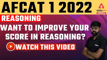 AFCAT 1 2022 |  Reasoning | Want To Improve Your Score in Reasoning? Watch this Video