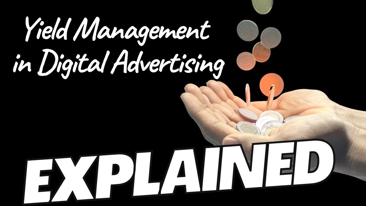 What Is Yield Management In Digital Media YouTube What Is Yield Management In Digital Media YouTube