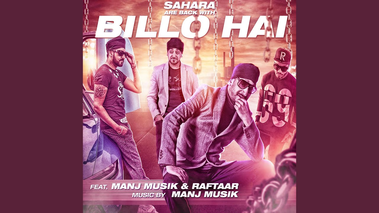Billo Hai feat Manj Musik  Raftaar