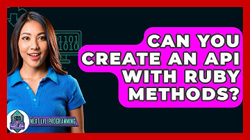Can You Create An API With Ruby Methods? - Next LVL Programming