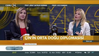 Ece Baban ile “Mercek” / Çin’in Orta Doğu Diplomasisi - 30 05 2024