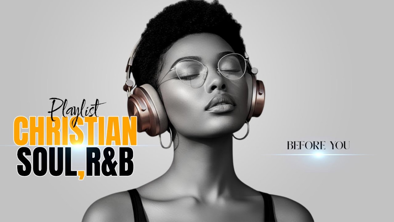 Bible R&B Worship To Heal the Soul | Prayer, Meditation & Reflection Gospel Songs