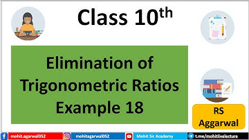 Elimination of Trigonometric Ratios I Class 10 I Example 18 I Math I Trigonometry I CBSE