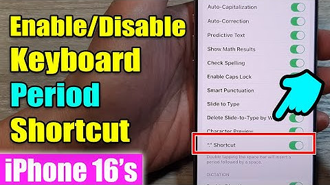 iPhone 16/16 Pro Max: How to Enable/Disable Keyboard Period Shortcut