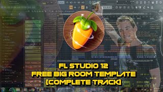 FLP Land: FL Studio 12 Free Big Room Template [Complete Track]