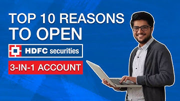 Top 10 Reasons to open HDFC Securities 3-in-1 account | HDFC Securities
