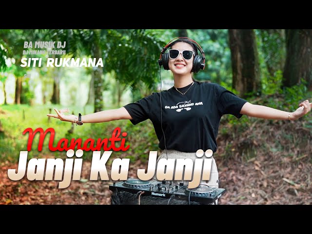 DJ Minang Terbaru 2024 - Siti Rukmana - Mananti Janji Ka Janji || TIKTOK (BA MUSIK DJ REMIX) class=