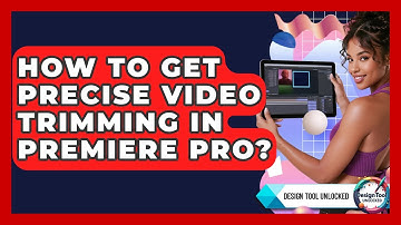 How To Get Precise Video Trimming In Premiere Pro? - Design Tool Unlocked