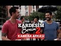 Kardeşim Benim 2 Setinde Eğlenceli Anlar