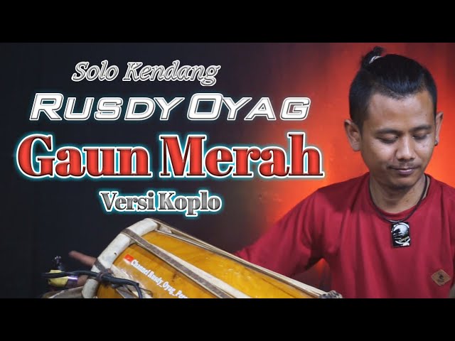 SOLO KENDANG RUSDY OYAG II GAUN MERAH class=