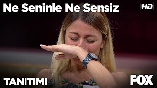 Ne Seninle Ne Sensiz Hafta Içi Her Gün Foxta