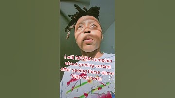 BEING CARDED IS A BLESSING IN DISGUISE!!