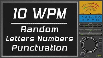 10wpm Random Letter Number Punctuation, morse code trainer