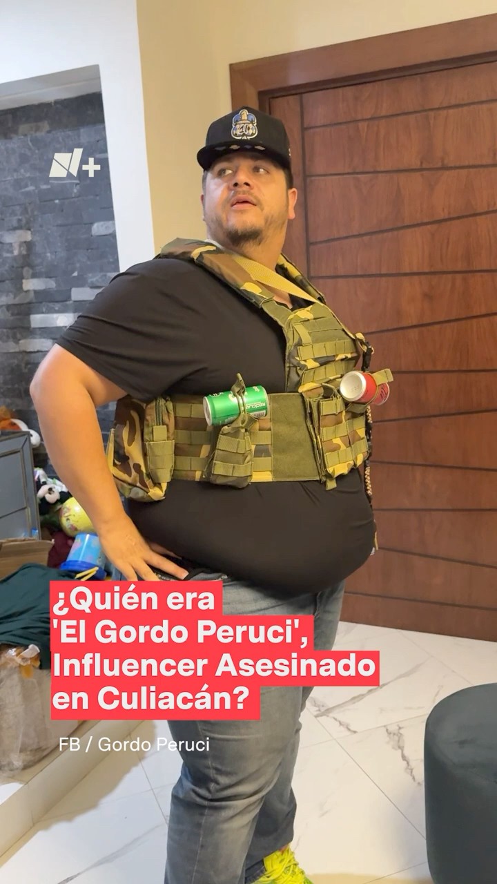 ¿Quién era 'El Gordo Peruci', influencer asesinado en Culiacán? - N+ #shorts