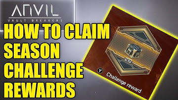 PSA: Make Sure To Claim Your Season Challenge Rewards (Anvil Vault Breakers Season 2)