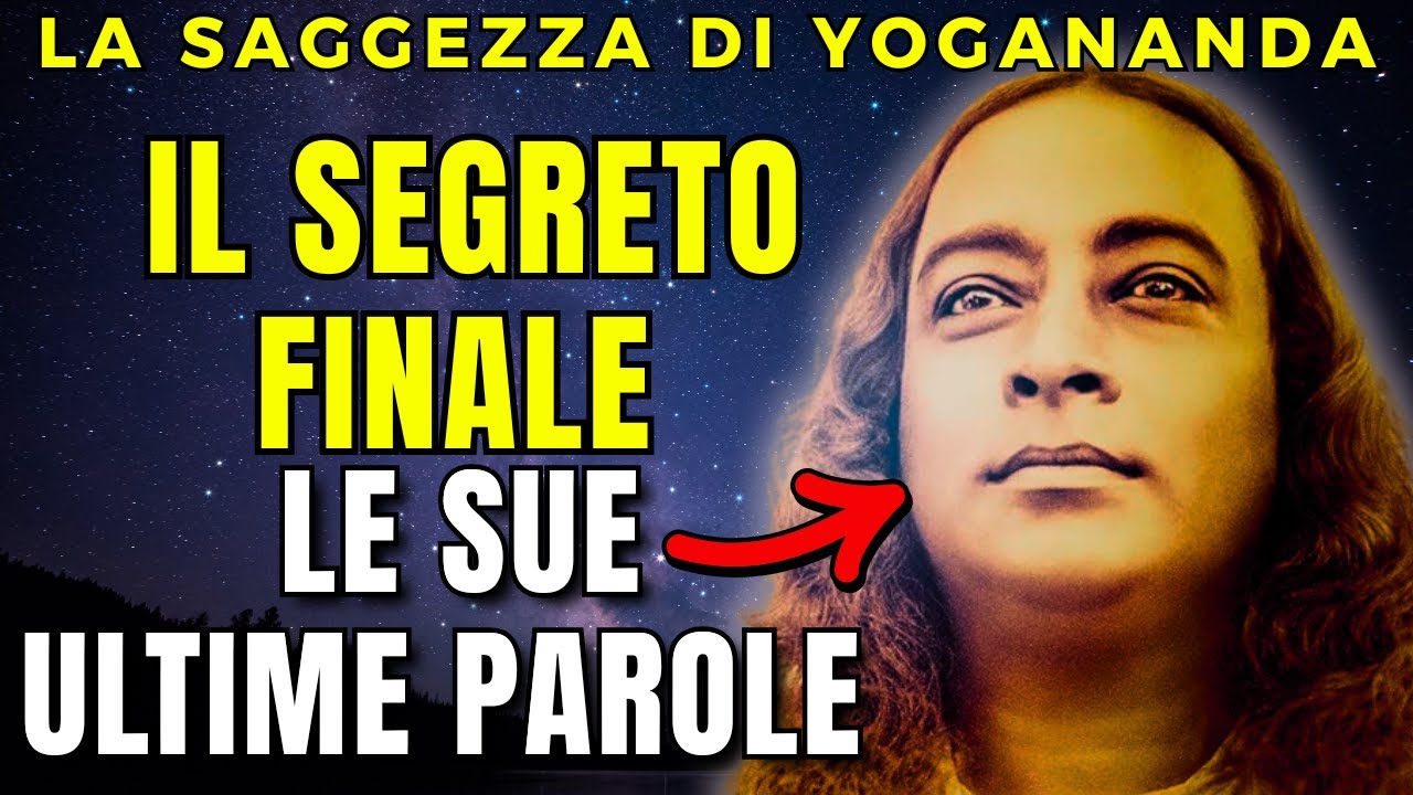 IL SEGRETO CHE HA RIVELATO PRIMA DI MORIRE - LA NOTTE IN CUI YOGANANDA ...