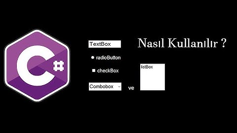 C# DERS 2 / LİSTBOX COMBOBOX TEXTBOX CHECKBOX RADİOBUTTON LABEL KULLANIMI
