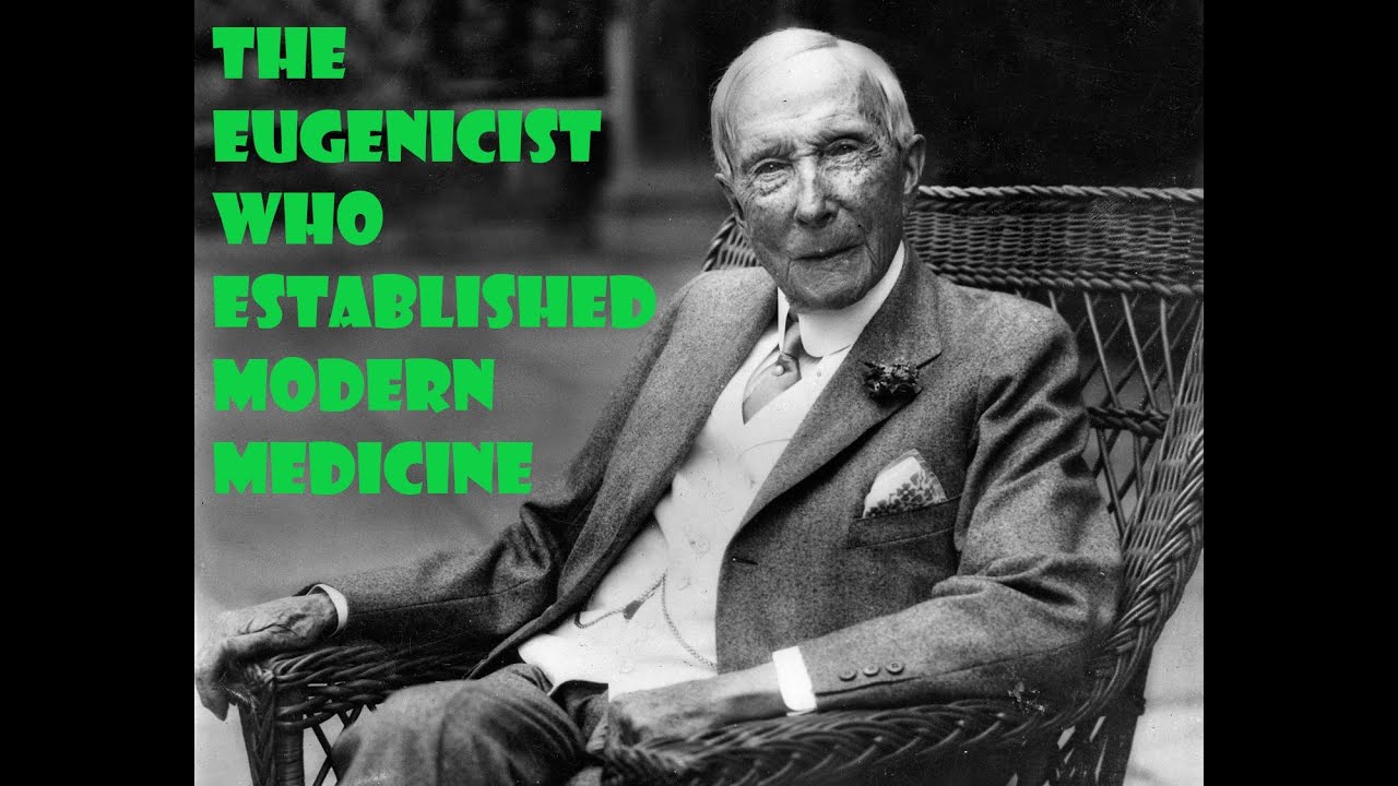Eugenics & Overpopulation: Part II - The Rockefeller Century