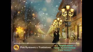 🎷 1. “Snowlight Avenue” — Swingin’ Big Band Christmas (Faster Version) II