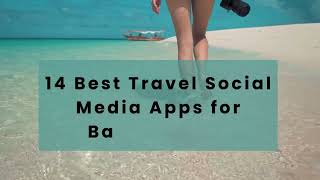 14 Best Travel Social Media Apps for Backpackers- Get Rolling! | Travel Apps | #Travel | screenshot 1