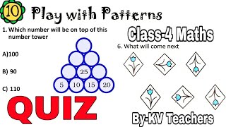 QUIZ / Play with Patterns / Class-4 Maths/ Ncert Extra MCQ question answers