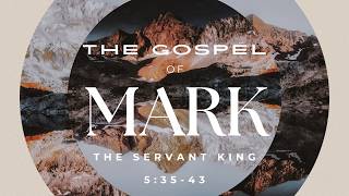 Mark 5:35-43—Jesus Has the Final Say