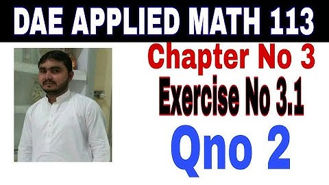 DAE math 113 1st year || applied mathematics 113 ||chapter no 3|| Exercise no 3.1||question no 2